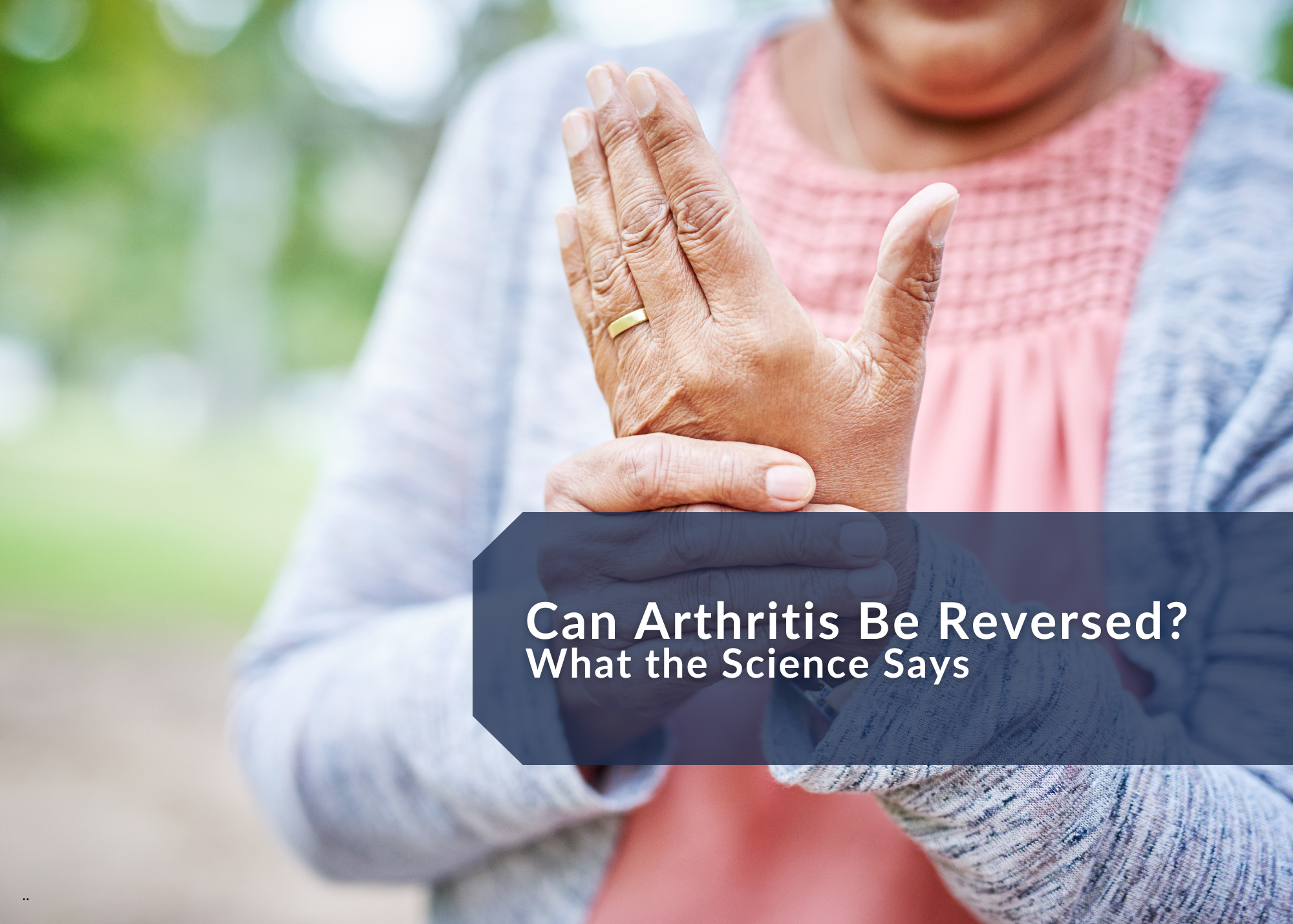 Can Arthritis Be Reversed? What the Science Says